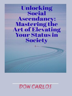 cover image of Unlocking Social Ascendancy